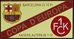 Pin #1 Champions League 1991-1992, Kaiserlautern vs. FC Barcelona